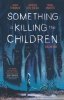 SOMETHING IS KILLING THE CHILDREN VOL 01 TP [9781684155583]